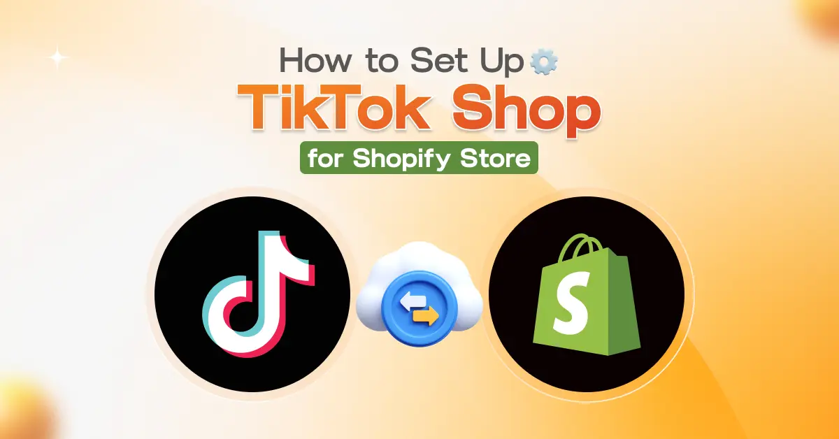 How to Set Up TikTok Shop for Shopify Store