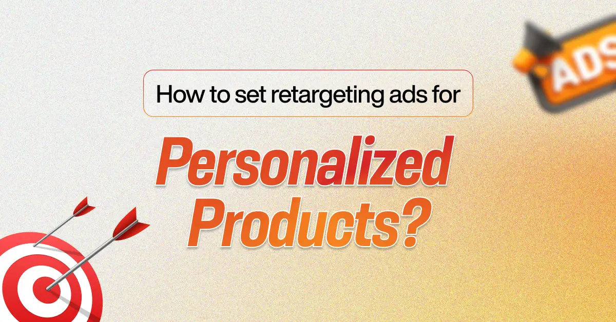 How-to-set-retargeting-ads-for-personalized-products