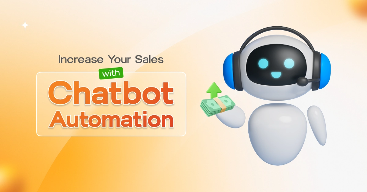 Increase Your Sales With Chatbot Automation