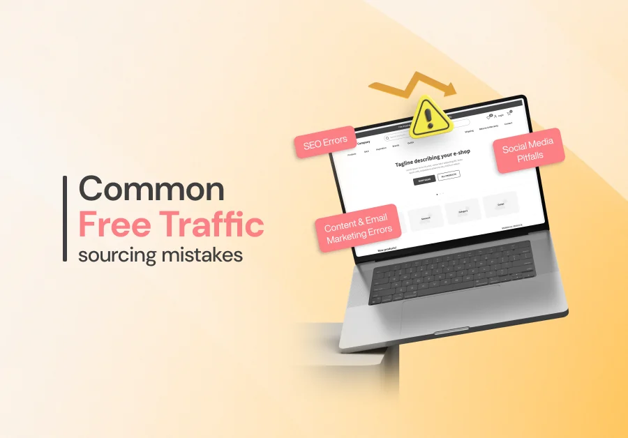common free traffic sourcing mistakes for a dropshipping store